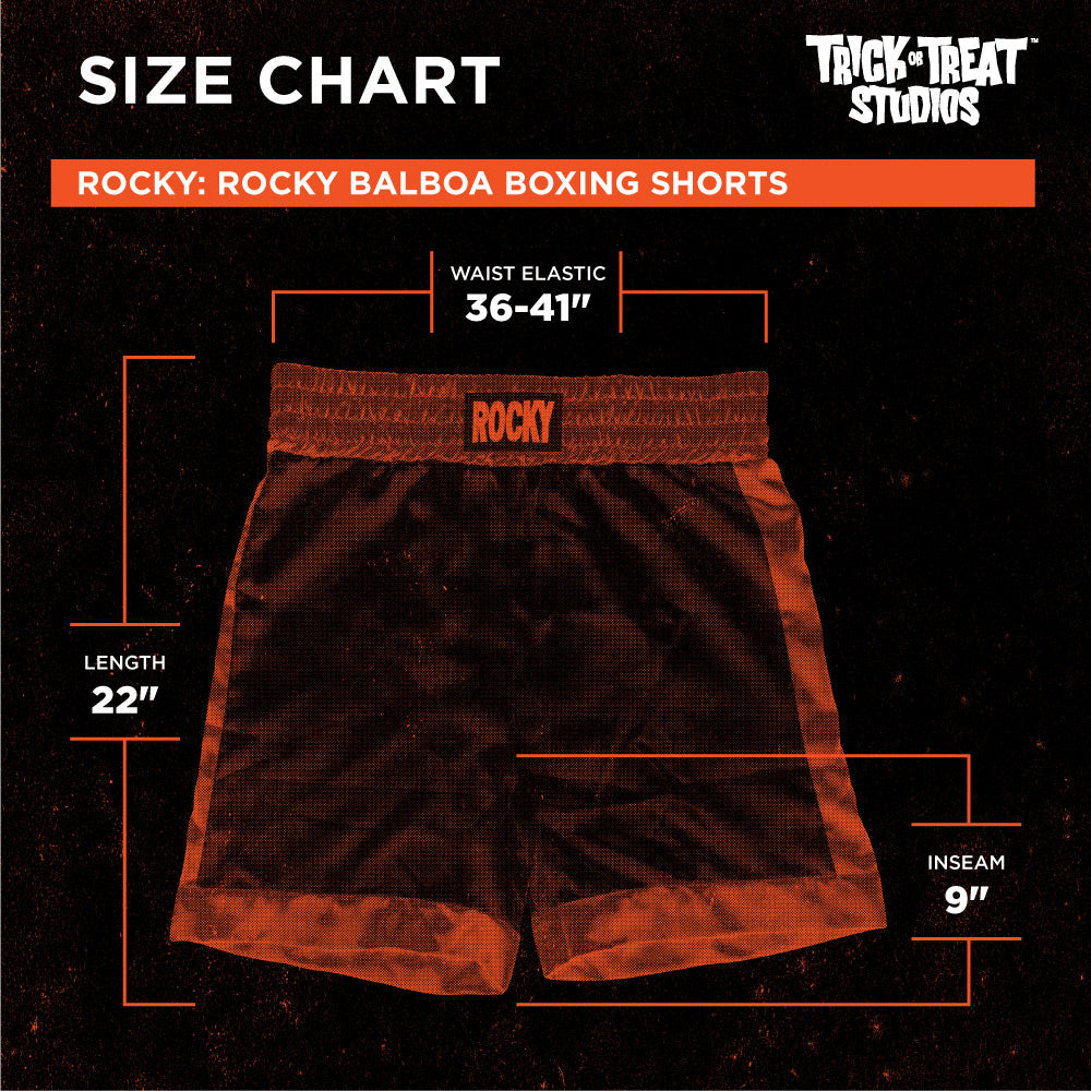Black background orange accents. White text reads, Size chart, Trick or Treat Studios, Rocky, Rocky Balboa Boxing Shorts. Waist elastic 36 to 41 inches, length 22 inches, inseam 9 inches.
