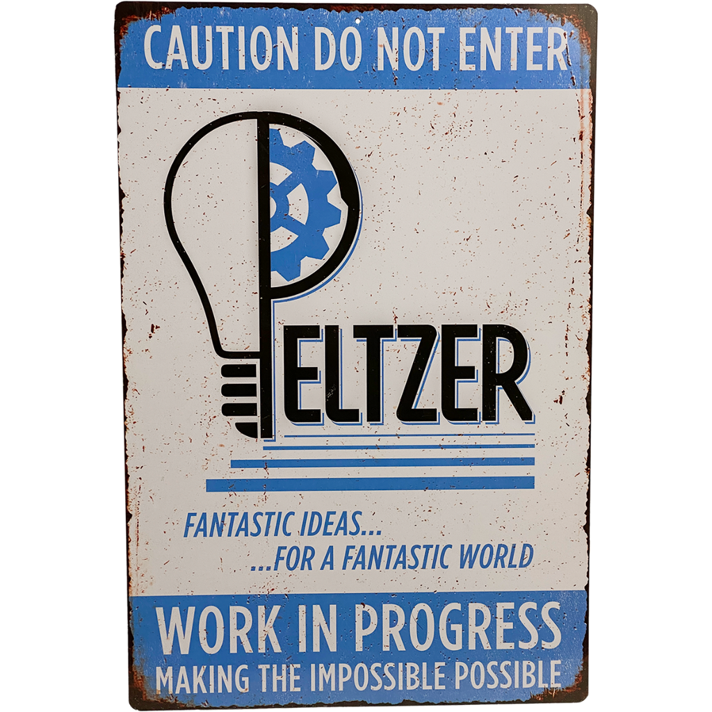Portrait oriented metal sign, blue, white and black.  Distressed, rusted edges.  Blue and white.  Text reads Caution Do Not Enter, Peltzer, Fantastic Ideas for a Fantastic World, Work in Progress, Making the Impossible Possible.
