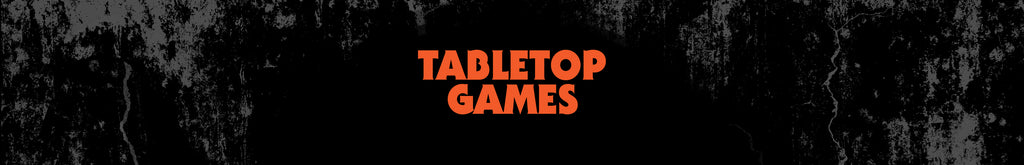 TABLETOP GAMES