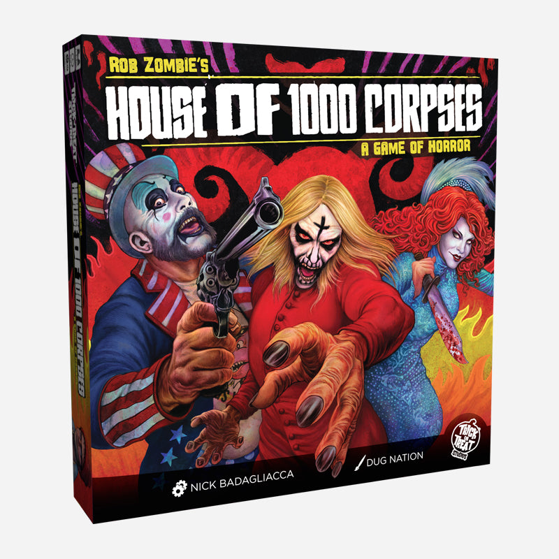board game box cover. Colorful illustration of 3 movie characters 2 men, one woman holding weapons and posed menacingly. White and yellow text at top reads, Rob Zombie's House of 1000 Corpses a game of horror. White text at bottom reads, Nick Badagliacca, Dug Nation. White Trick or Treat Studios logo in bottom right corner of box.