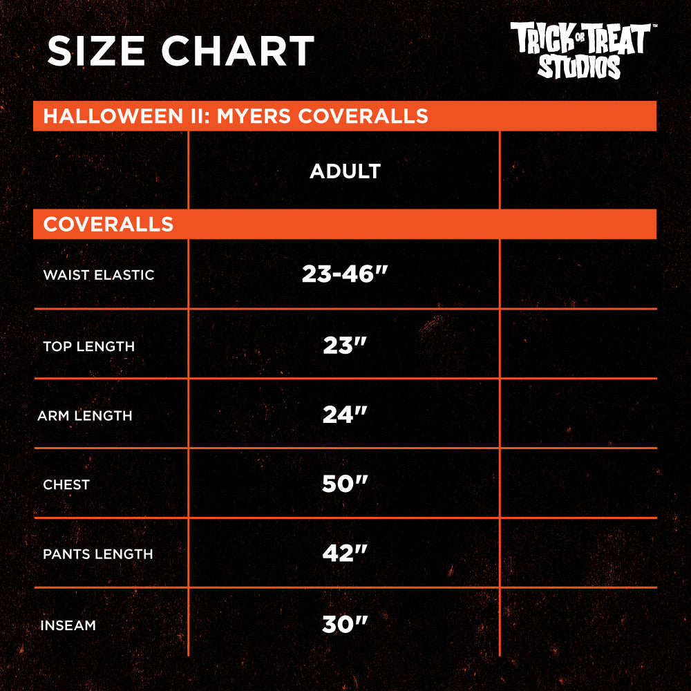 black background, orange accents. White text reads Size chart, Trick or Treat Studios, Halloween II Myers Coveralls, Adult, coveralls, waist elastic 23 to 46 inches, top length 23 inches, arm length 24 inches, chest 50 inches, pants length 42 inches, inseam 30 inches.